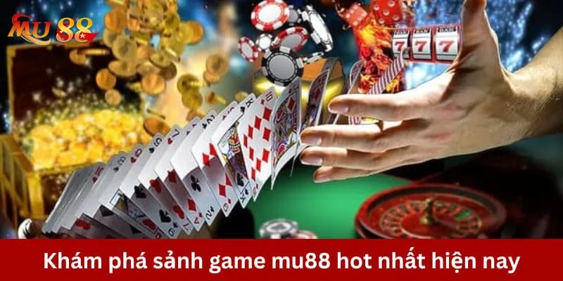 Kho game mu88 có gì hấp dẫn người chơi 